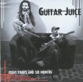 Guitar Juice - Eight years and six months