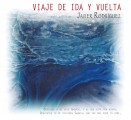 Javier Rodríguez - Viaje de ida y vuelta